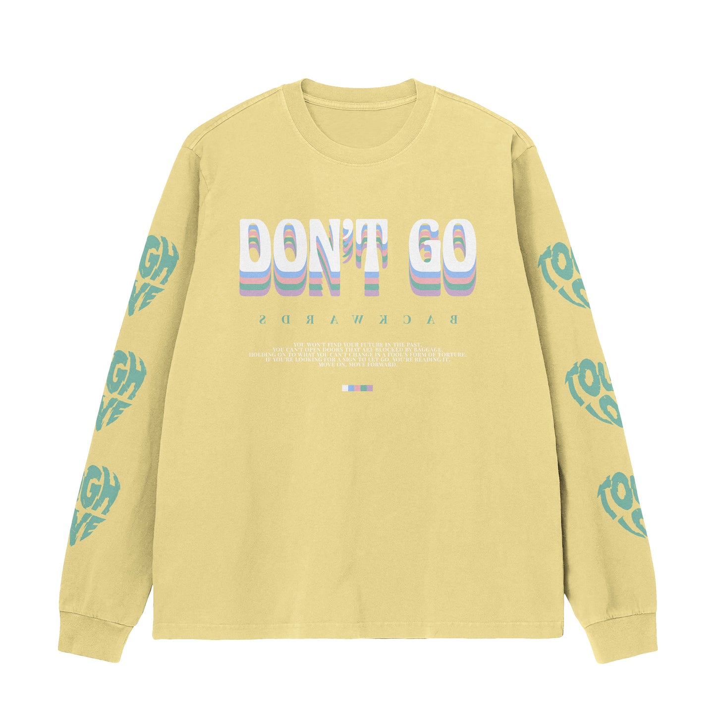 Don't Go Backwards Long Sleeve Tee