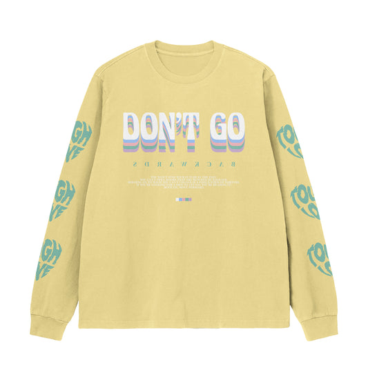 Don't Go Backwards Long Sleeve Tee